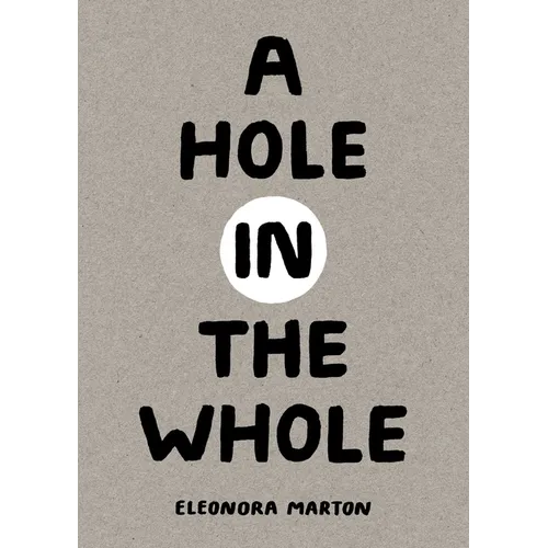 A Hole in the Whole - Hardcover