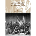 Always Ready, My Henry Rifle - Hardcover