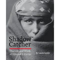 Shadow Catcher: The Life and Work of Edward S. Curtis - Paperback