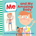Me and My Amazing Body - Hardcover
