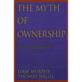 The Myth of Ownership: Taxes and Justice - Paperback