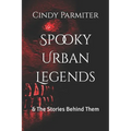 Spooky Urban Legends: & The Stories Behind Them - Paperback