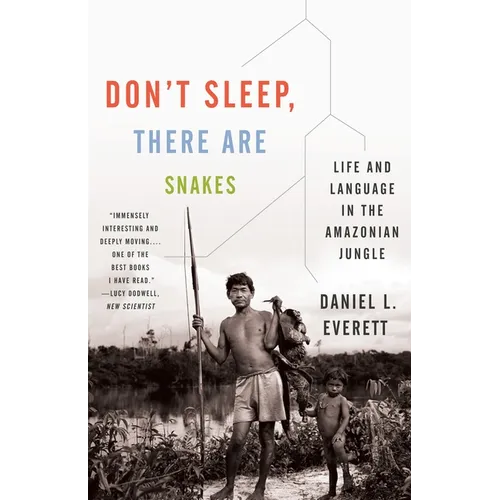 Don't Sleep, There Are Snakes: Life and Language in the Amazonian Jungle - Paperback