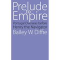 Prelude to Empire: Portugal Overseas Before Henry the Navigator - Paperback