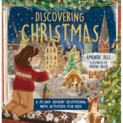 Discovering Christmas: A 25-Day Advent Devotional with Activities for Kids - Hardcover