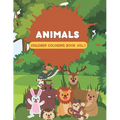 Animals Children Coloring Book Vol 1: Cute coloring book for kids that loves animals - Paperback