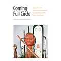 Coming Full Circle: Spirituality and Wellness Among Native Communities in the Pacific Northwest - Hardcover