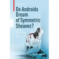 Do Androids Dream of Symmetric Sheaves?: And Other Mathematically Bent Stories - Paperback