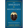 The Angelus & Regina Caeli: Meditations for Everyday Life - Paperback