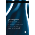 The Comprehensive Resource Model: Effective therapeutic techniques for the healing of complex trauma - Paperback