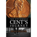 The Uncommon Cent's Journey - Paperback