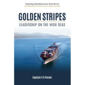 Golden Stripes: Leadership on the High Seas - Hardcover