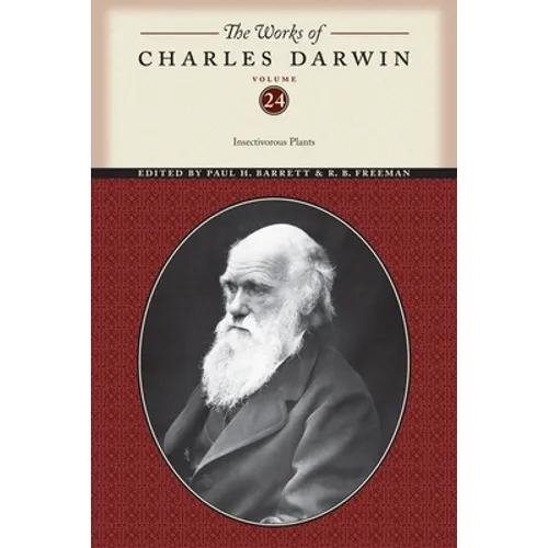 The Works of Charles Darwin, Volume 24: Insectivorous Plants - Paperback