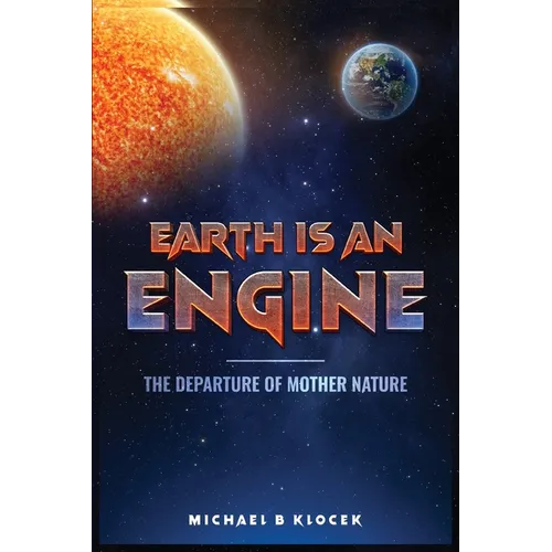 Earth Is an Engine - Paperback