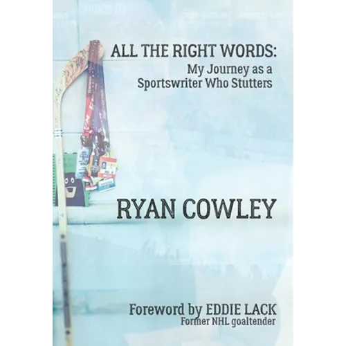 All the Right Words: My Journey as a Sportswriter Who Stutters - Paperback