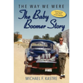The Way We Were - The Baby Boomer Story - Paperback