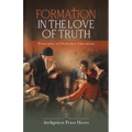 Formation in the Love of Truth: Principles of Orthodox Education - Paperback