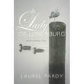 A Lady of Lunenburg: Nova Scotia 1752 - Paperback