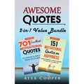 Awesome Quotes: 701 Excellent Motivational Quotes + 151 Motivational Quotes on Happiness - Paperback