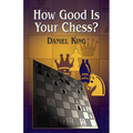 How Good Is Your Chess? - Paperback