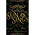 For Whom the Sun Sings - Paperback