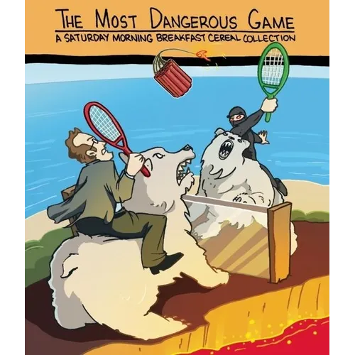 The Most Dangerous Game: A Saturday Morning Breakfast Cereal Collection - Paperback