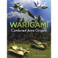 Warigami: Combined Arms Origami - Paperback