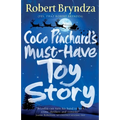 Coco Pinchard's Must-Have Toy Story: A sparkling feel-good Christmas comedy - Paperback