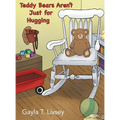 Teddy Bears Aren't Just for Hugging - Hardcover