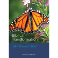 BIBLICAL TRANSFORMATION--The Renewed Mind - Paperback