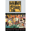 Going Where I'm Coming from: Memoirs of American Youth - Hardcover