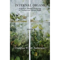 Internal Organs: A Medical Student's Reflections on Theology and Human Health - Paperback