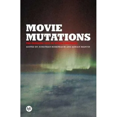 Movie Mutations: The Changing Face of World Cinephilia - Hardcover