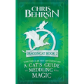 A Cat's Guide to Meddling with Magic: 5x8 Paperback Edition - Paperback