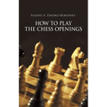 How to Play the Chess Openings - Paperback