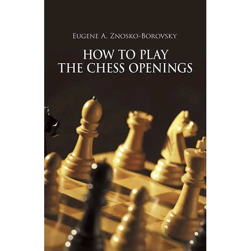 How to Play the Chess Openings - Paperback
