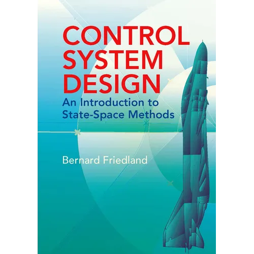 Control System Design: An Introduction to State-Space Methods - Paperback