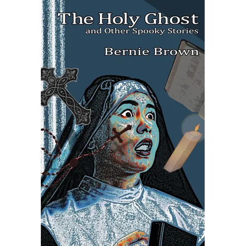 The Holy Ghost and Other Spooky Stories - Paperback