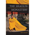 The Shaolin Monastery: History, Religion, and the Chinese Martial Arts - Paperback