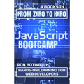 JavaScript Bootcamp: Hands-On Learning For Web Developers - Paperback