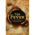 The Fever: The Most Fatal Plague in American History - Paperback