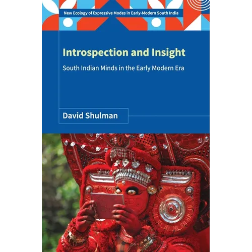 Introspection and Insight: South Indian Minds in the Early Modern Era - Paperback