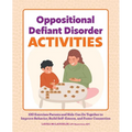 Oppositional Defiant Disorder Activities: 100 Exercises Parents and Kids Can Do Together to Improve Behavior, Build Self-Esteem, and Foster Connection - Paperback