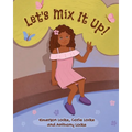 Let's Mix It Up! - Paperback