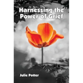 Harnessing the Power of Grief - Paperback