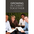 Growing in Christ Together - Paperback
