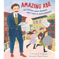 Amazing Abe: How Abraham Cahan's Newspaper Gave a Voice to Jewish Immigrants - Hardcover