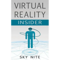 Virtual Reality Insider: Guidebook for the VR Industry - Paperback