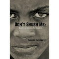 Don't Shush Me: Bedtime Stories for Adults: Tuskegee Experiments - Paperback