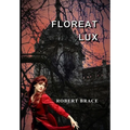 Floreat Lux - Hardcover